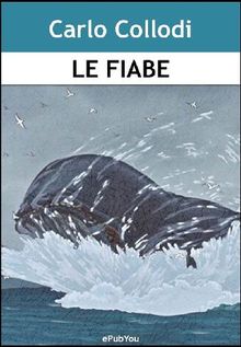 Le Fiabe.  Carlo Collodi