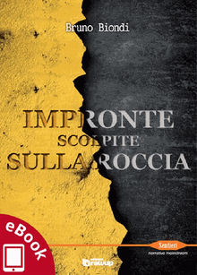 Impronte scolpite sulla roccia.  Bruno Biondi