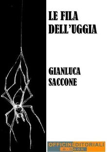 Le fila delluggia.  Gianluca Saccone