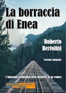 La borraccia di Enea.  Roberto Bertolini