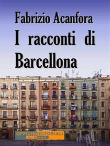 I racconti di Barcellona.  Fabrizio Acanfora