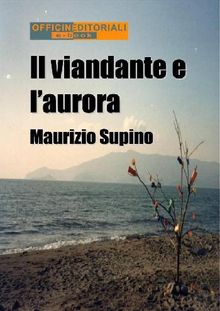 Il viandante e l'aurora.  Maurizio Supino