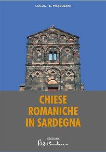 Chiese Romaniche in Sardegna.  logus - Mezzolani