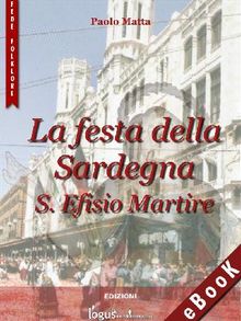 La Festa della Sardegna: S. Efisio Martire.  Paolo Matta