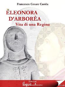 Eleonora d'Arbora.  Francesco Cesare Casla