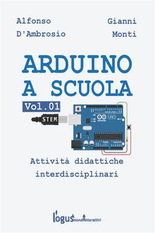 Arduino a scuola.  Gianni Monti