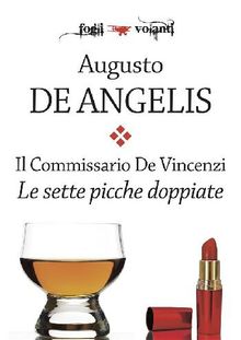 Il commissario De Vincenzi. Le sette picche doppiate.  Augusto De Angelis