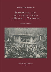 Il popolo autore nella Figlia di Iorio di Gabriele d'Annunzio.  Annamaria Andreoli