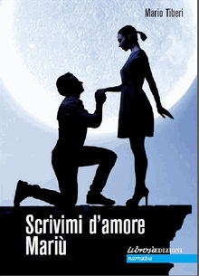 Scrivimi d'amore Mari.  Mario Tiberi