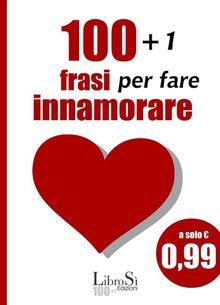 101+1 Frasi per fare innamorare.  Leandra Carmigliani