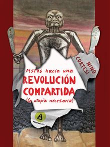 Pistas hacia una revolucin compartida.  Nino Cortesi