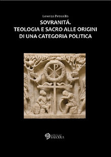 Sovranit. Teologia e sacro alle origini di una categoria politica.  Lorenzo Petrosillo