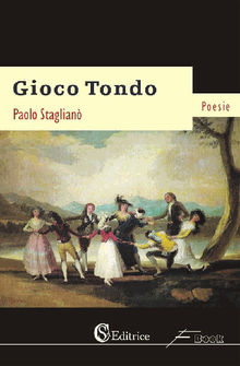 Gioco tondo.  Paolo Staglian