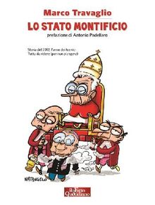 Lo Stato Montificio.  Marco Travaglio