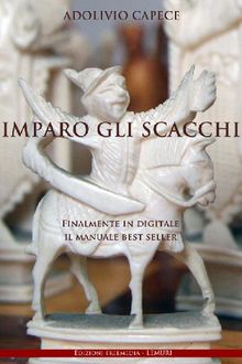 Imparo Gli Scacchi.  Adolivio Capece