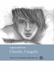 Charlie, l'angelo.  Federica Belfiore