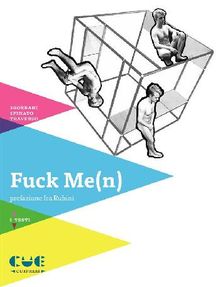 Fuck Me(n).  Roberto Traverso