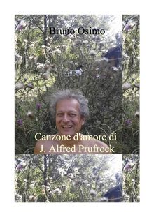 Canzone d'amore di J. Alfred Prufrock.  Bruno Osimo