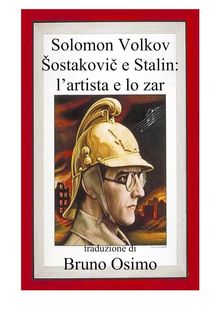 ostakovi? e Stalin: l'artista e lo zar.  Solomon Volkov