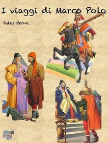 I Viaggi di Marco Polo.  Jules Verne