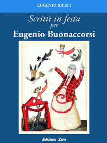 scritti in festa per Eugenio Buonaccorsi.  Eugenio Ripepi