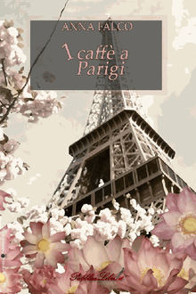 1 caff a Parigi.  Anna Falco