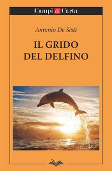 Il grido del delfino.  Antonio De Sisti