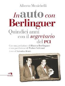 In auto con Berlinguer.  Alberto Menichelli