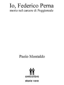 Io, Federico Perna.  Paolo Montaldo