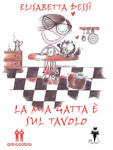 La mia gatta  sul tavolo.  Elisabetta Dess