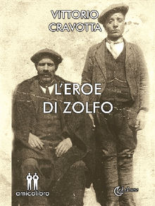 L'eroe di zolfo.  Vittorio Cravotta