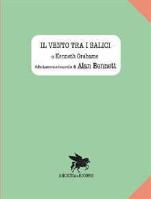 Il vento tra i salici.  Kenneth Grahame