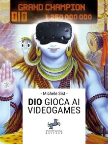 Dio gioca ai videogames.  Michele Sist