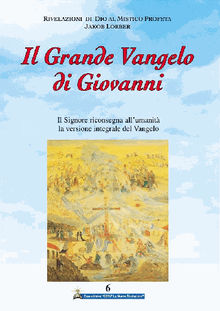 Il Grande Vangelo di Giovanni 6 volume.  Jakob Lorber