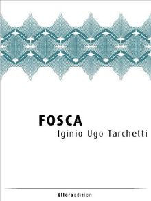 Fosca.  Iginio Ugo Tarchetti