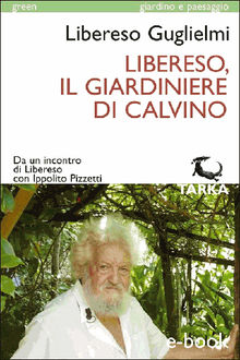 Libereso, il giardiniere di Calvino.  Libereso Guglielmi