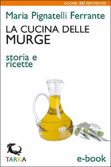 La cucina delle Murge.  Maria Pignatelli Ferrante