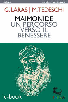 Maimonide, un percorso verso il benessere.  Michele Tedeschi