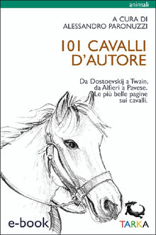 101 cavalli d'autore.  Alessandro Paronuzzi