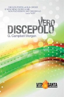 Il vero discepolo.  G. Campbell Morgan