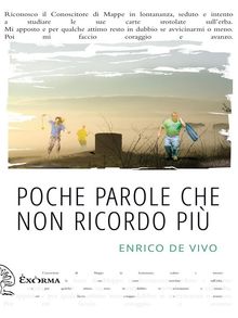 Poche parole che non ricordo pi.  Enrico De Vivo