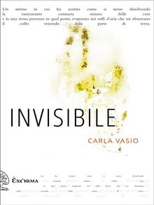 Invisibile.  Carla Vasio