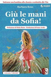 Gi le mani da Sofia!.  Barbara Roso