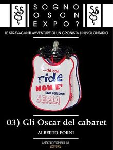 Sogno o son Expo? - 03 Gli Oscar del cabaret.  Alberto Forni