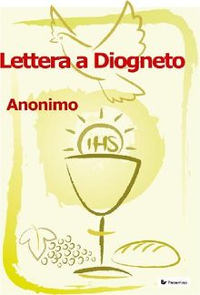 Lettera a Diogneto.  Annimo