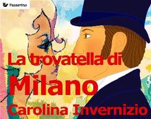 La trovatella di Milano.  Carolina Invernizio