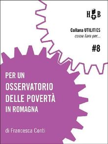Per un Osservatorio delle Povert in Romagna.  Francesca Conti