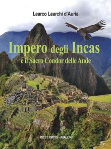 Impero degli Incas.  Learco Learchi d'Auria