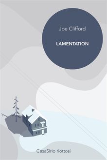 Lamentation.   Joe Clifford