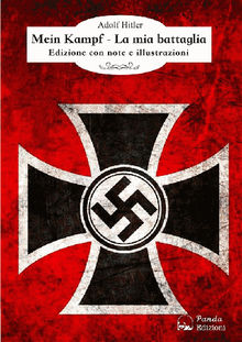 Mein Kampf - La mia battaglia.  Adolf Hitler